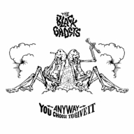 The Black Ghosts - Anyway you choose to give it